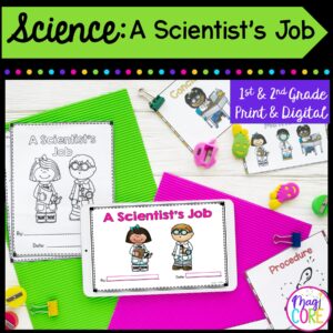 A Scientist's Job - 1st & 2nd Grade Science Unit - Printable & Digital