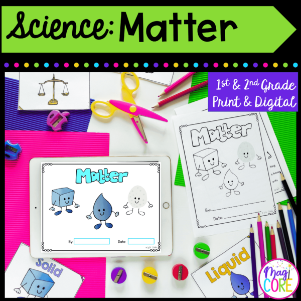 Matter Unit - 1st & 2nd Grade Science Unit - Printable & Digital