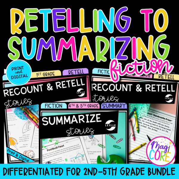 Retelling to Summarizing Fiction Reading Comprehension Differentiated Bundle