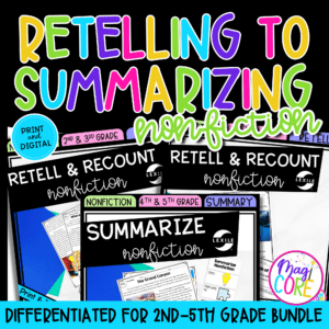 Retelling to Summarizing Nonfiction Reading Comprehension Differentiated Bundle