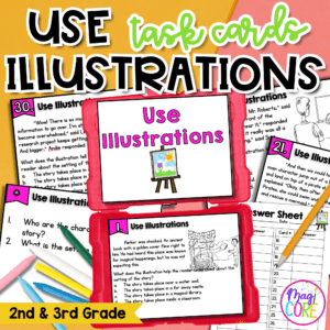 Using Illustrations to Understand Text Task Cards 2nd & 3rd Grade RL.2.7 RL.3.7