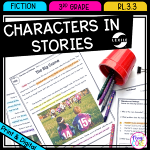 Describe Characters in a Story - 3rd Grade RL.3.3 - Printable & Digital RL3.3
