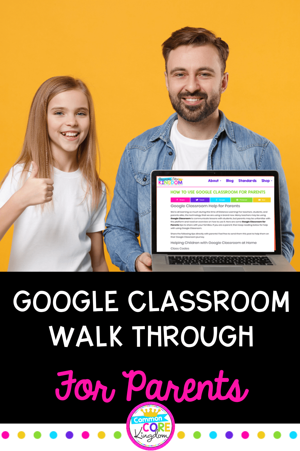 Image showing father and daughter with father holding a computer showing a blog post about how to use google classroom. Both are smiling and seem happy.