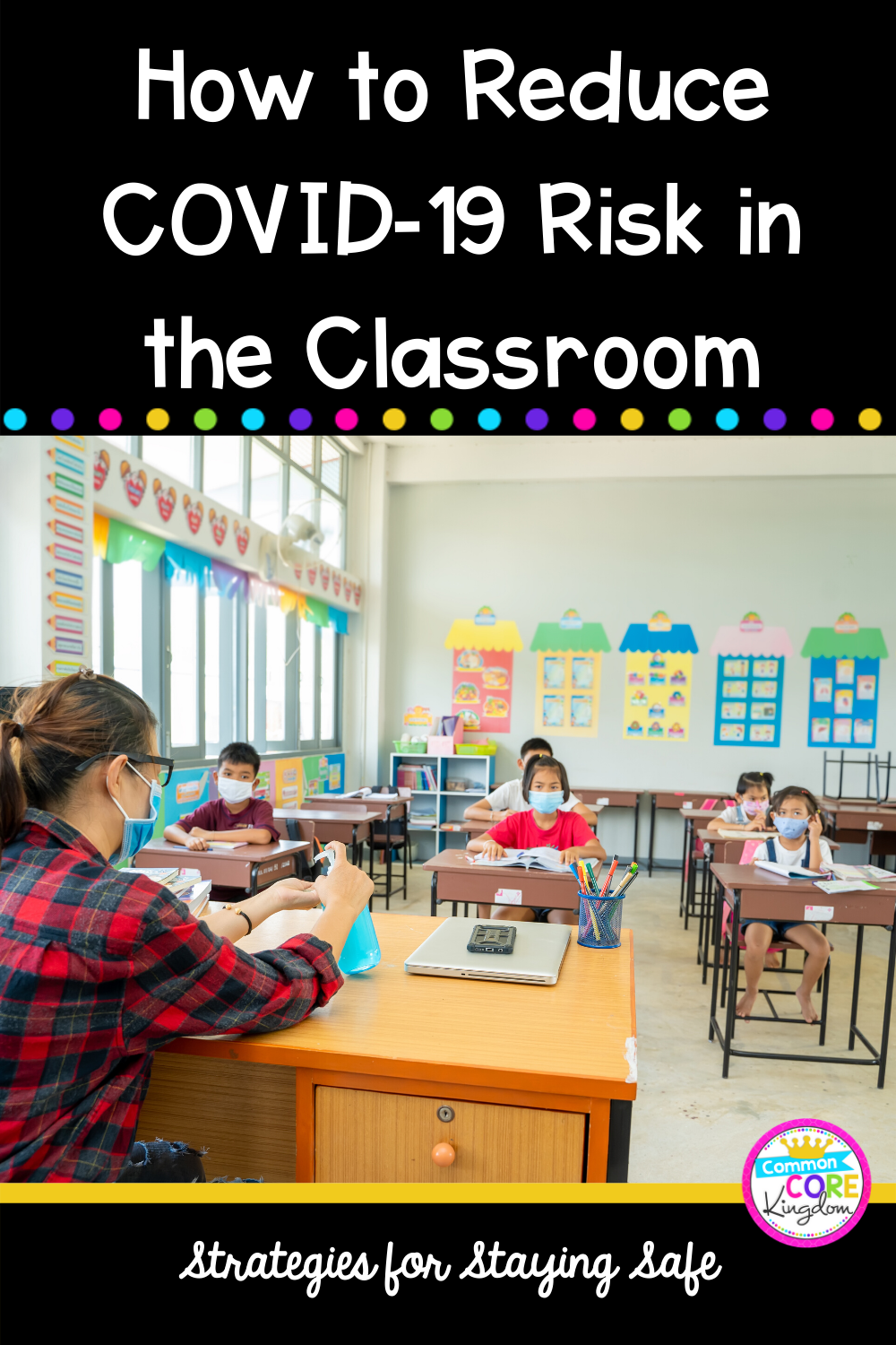 How teachers can reduce the risk of COVID-19 in the classroom