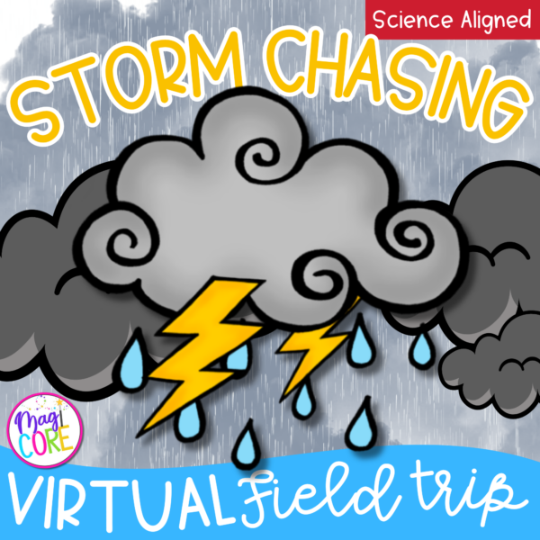 Storm Chasing Severe Weather Virtual Field Trip Digital Resource Activity Google