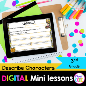 Digital Lessons: Describe Characters RL.3.3 - Google Slides & Seesaw