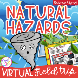 Virtual Field Trip Natural Hazards - Hurricanes, Earthquakes, Tornadoes & More!