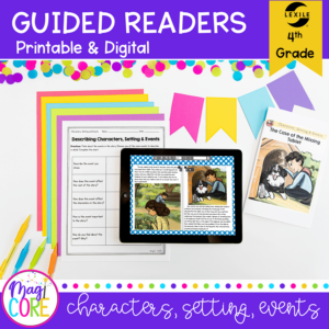 Guided Reading Packet: Characters, Setting, & Events - 4th Grade RL.4.3 - Printable & Digital