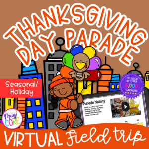 Virtual Field Trip Thanksgiving Day Parade Google Slides Digital Resource SeeSaw