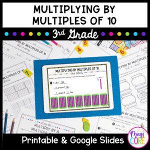 Multiplying by Multiples of 10 - 3rd Grade Math - Print & Digital - 3.NBT.A.3