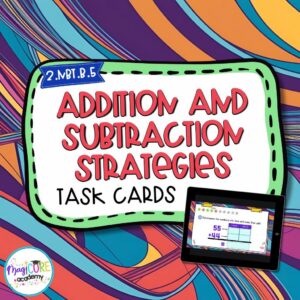 Addition & Subtraction Strategies - 2nd Grade Task Cards - 2.NBT.B.5