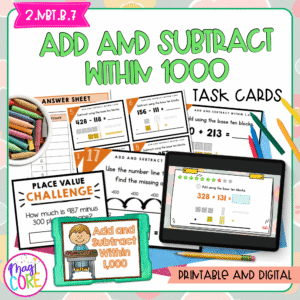 Add & Subtract within 1000 - 2nd Grade Task Cards - Print & Digital - 2.NBT.B.7