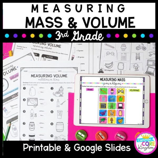 Measuring Mass & Volume Unit for 3rd Grade 3.MD.A.2 in Google Slides & Printable Format