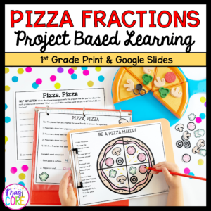 Pizza Fractions PBL - 1st Grade Math Project Based Learning