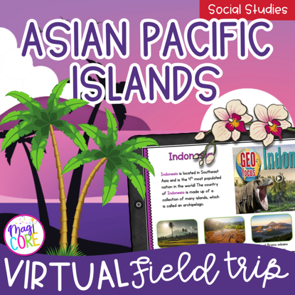 Virtual Field Trip Asian Pacific American Heritage Month AAPI Digital Resourcess