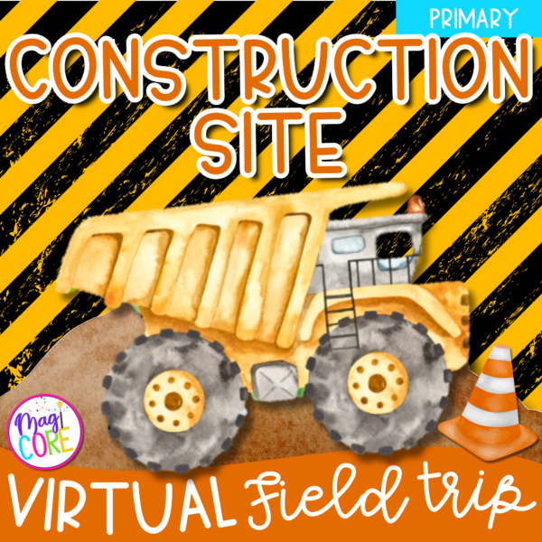 Virtual Field Trip to Construction Site 1st Grade Google Slides Seesaw Activity