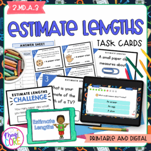 Estimate Lengths - 2nd Grade Math Task Cards - Print & Digital - 2.MD.A.3