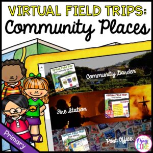 Community Places Primary Virtual Field Trips - Bundle - Google Slides & Seesaw