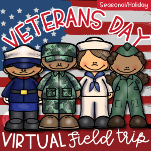 Virtual Field Trip Veterans Day Google Slides Digital Resource Activities SeeSaw