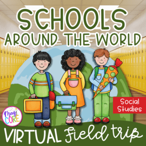 Schools Around the World Virtual Field Trip