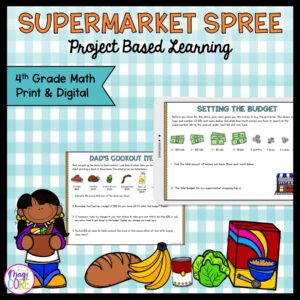 Budget & Money Supermarket Project Based Learning - 4th Grade - Print & Digital
