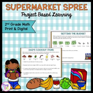 Budget & Money Supermarket Project Based Learning - 2nd Grade - Print & Digital