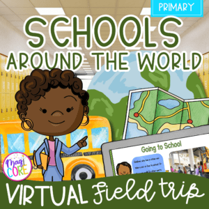 Virtual Field Trip to Schools Around the World - Primary Google Slides & Seesaw