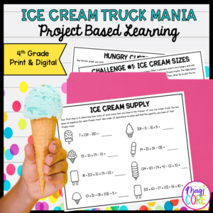4th Grade Math PBL - Ice Cream Truck Project Based Learning