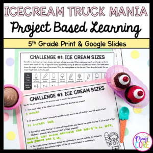 5th Grade Math PBL - Ice Cream Truck Project Based Learning
