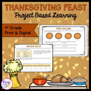Thanksgiving Feast Project Based Learning - 1st Grade - Print & Digital