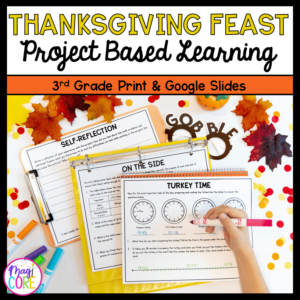 Thanksgiving Feast Project Based Learning - 3rd Grade Math - Print & Digital