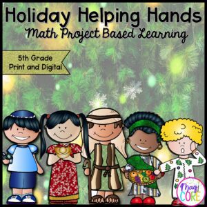 Holiday Helping Hands Project Based Learning - 5th Grade Math - Print & Digital