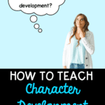 How do I teach character development to students blog pin