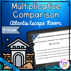Multiplicative Comparison Atlantis Math Escape Room & Webscape™ - 4th Grade