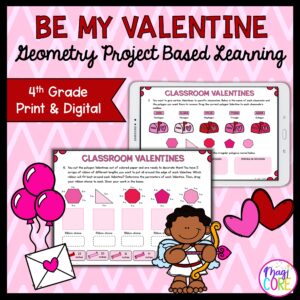 Be My Valentine Geometry Project Based Learning - 4th Grade - Print & Digital