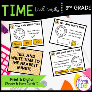 Tell & Write Time - 3rd Grade Math Task Cards - Print & Digital - 3.MD.A.1
