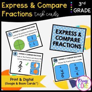 Express & Compare Fractions - 3rd Grade Task Cards - Print & Digital - 3.NF.A.3