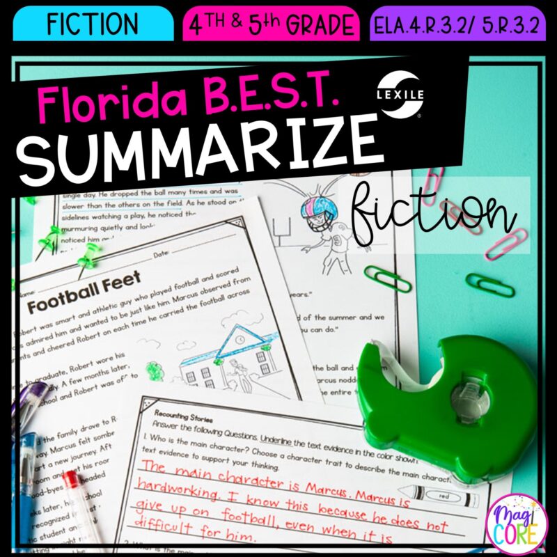Summarize in Fiction - 4th & 5th Florida BEST Standards - ELA.4.R.3.2 / 5.R.3.2