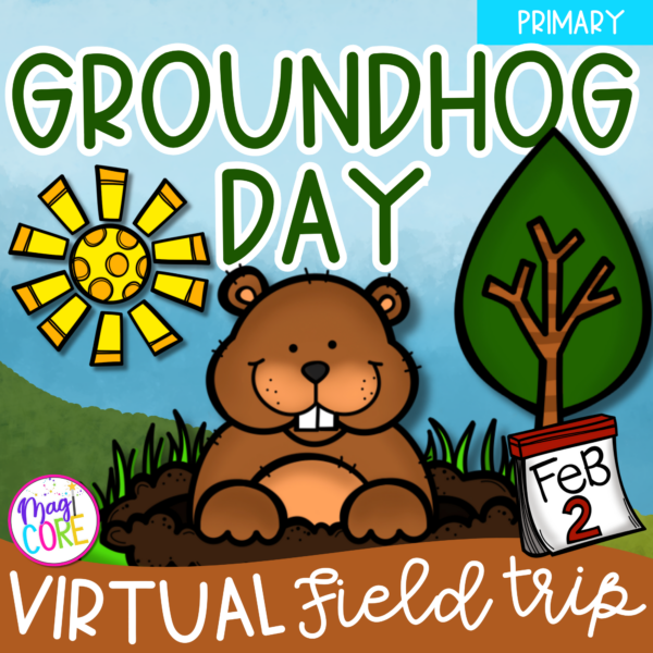 Groundhog Day Virtual Field Trip Google Slide & Seesaw Digital Resource Activity