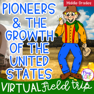 Virtual Field Trip Pioneers - Westward Expansion Gold Rush Oregon Trail Digital