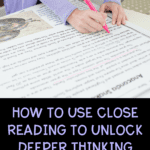 How ot Use Close REading to Unlock Deeper Thinking Blog Pin Cover