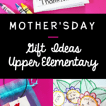 Mother's Day Gift Ideas for Elementary School Teachers Pin
