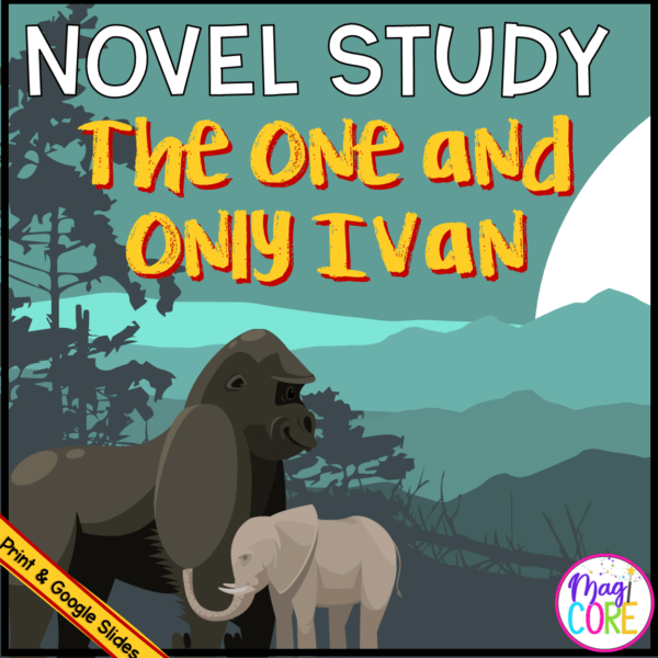 The One and Only Ivan Novel Study Reading Comprehension