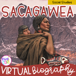 Sacagawea - Cross Curricular Virtual Biography
