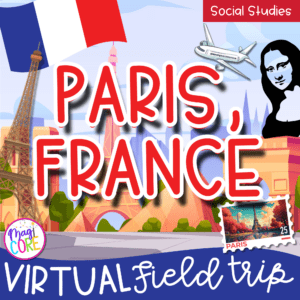 Virtual Field Trip to Paris, France Google Slides Digital Resource Activities