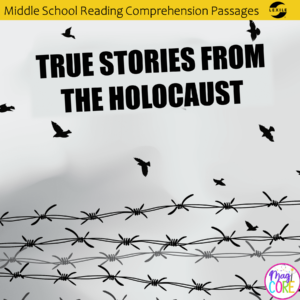 Holocaust Stories - Reading Comprehension Passages - 6th-8th Grade