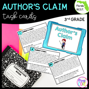 Author's Claim Task Cards - 3rd Grade - FL BEST ELA.3.R.2.4