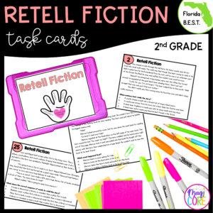 Retell Fiction Task Cards - 2nd Grade - FL BEST ELA.2.R.3.2