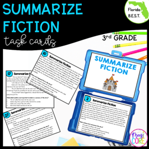 Summarize Fiction Task Cards - 3rd Grade - FL BEST ELA.3.R.3.2
