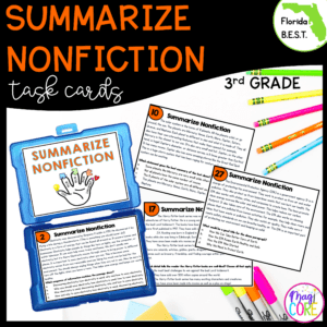 Summarize Nonfiction Task Cards - 3rd Grade - FL BEST ELA.3.R.3.2